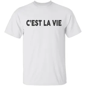 C'est La Vie T-Shirt